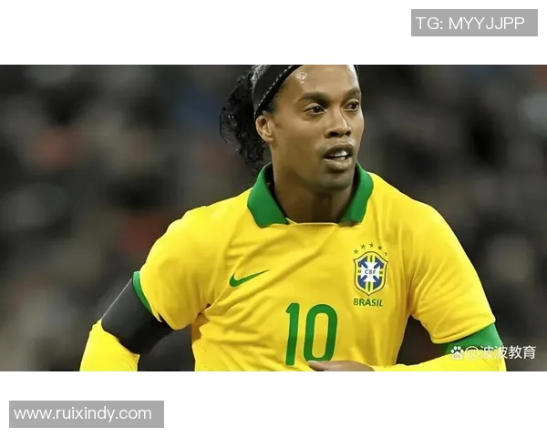 罗纳尔迪尼奥的足坛魔法如何征服世界与球迷心灵的传奇之旅